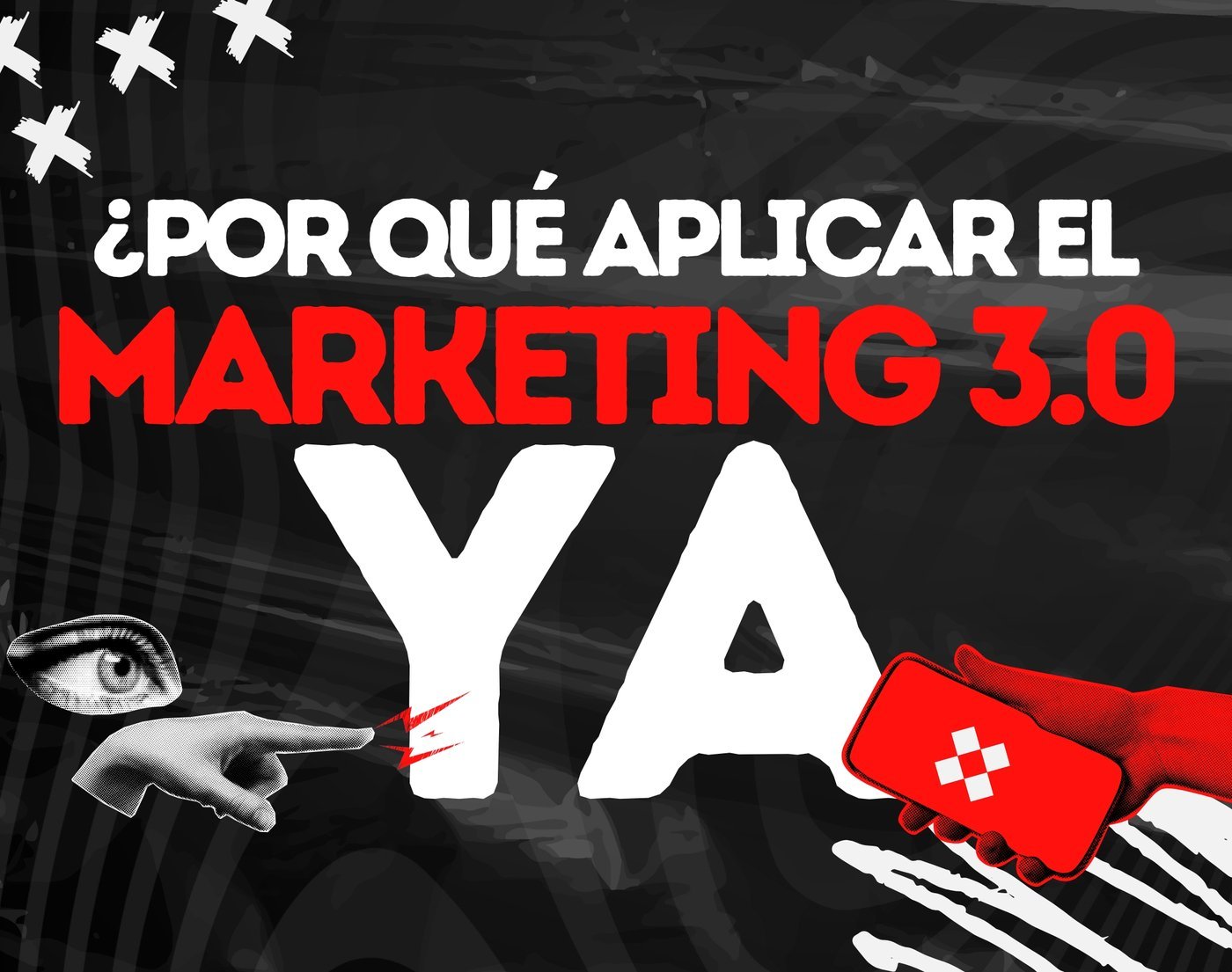 ¿Por qué deberías aplicar el Marketing 3.0 YA?