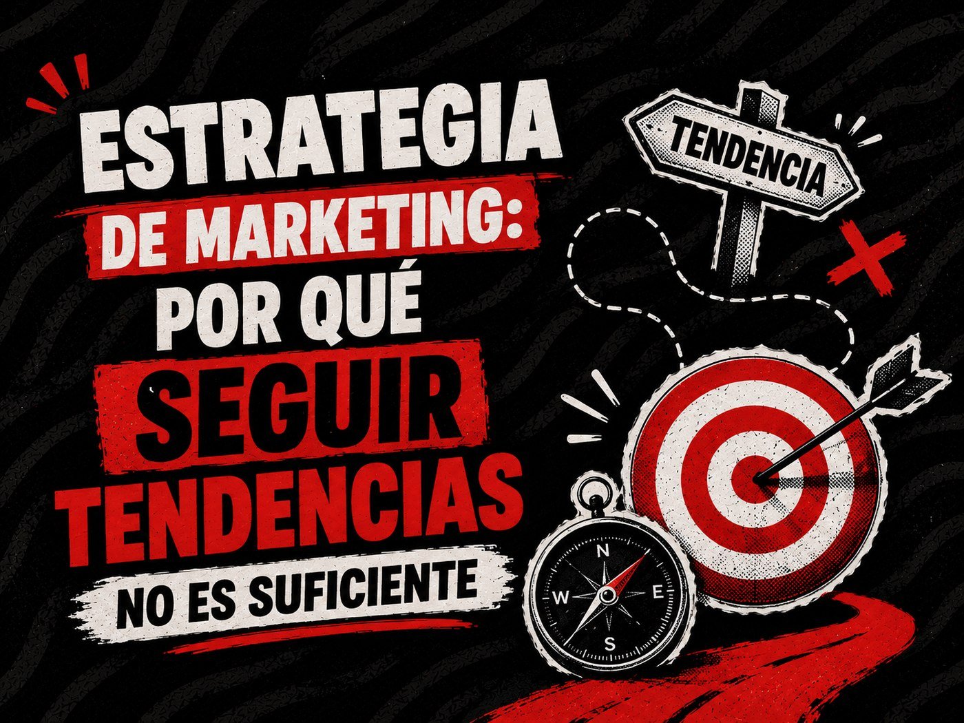 Estrategia de Marketing: Por Qué Seguir Tendencias No Es Suficiente